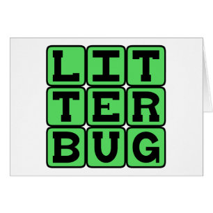 Litterbug, Garbage Tosser