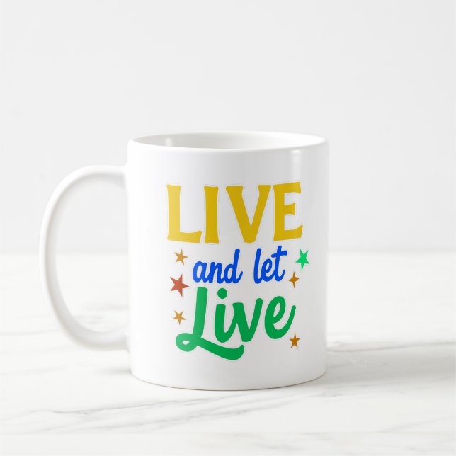 Live and Let Live Coffee Mug (Gauche)