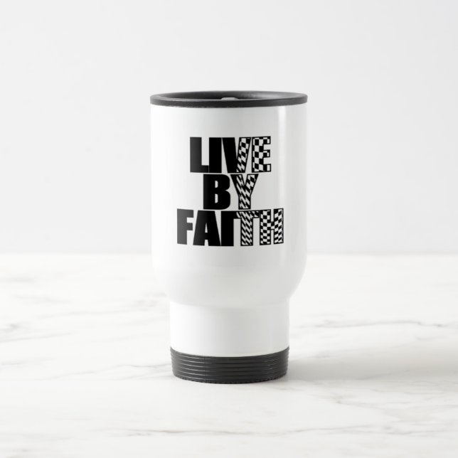 Live By Faith Travel Mug (Centre)