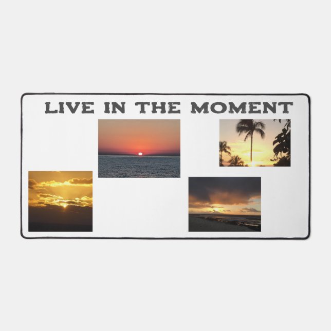 Live in the Moment Desk Mat (Recto)