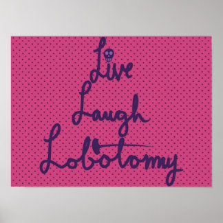 Live Laugh Lobotomy Poster