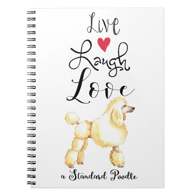 Live Laugh Love a Standard Poodle Carnet (Devant)