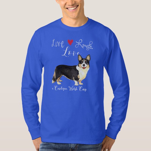 Live Laugh Love Cardigan Welsh Corgi T-Shirt (Devant)