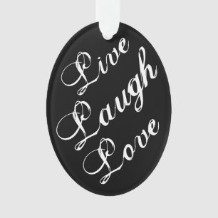 Live Laugh Love Ornament