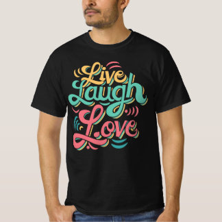 Live Laugh Love T-shirt Funny Cadeau