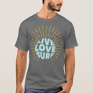 Live Love Surf TShirt