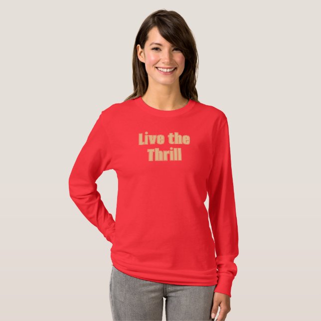 Live the Thrill T-Shirt (Devant entier)