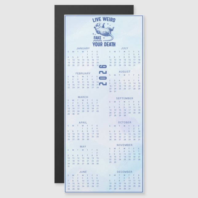 Live Weird Fake Your Death 2026 BlueCalendar (Devant / Derrière)
