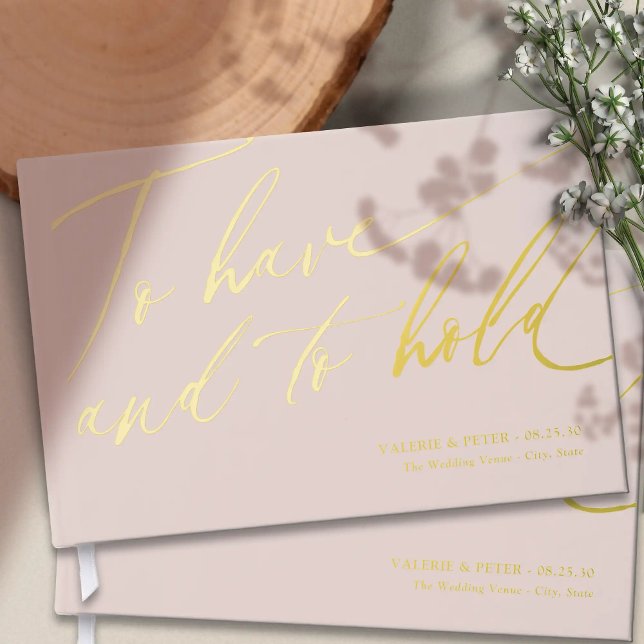 Livre D'or Calligraphie moderne Avoir et tenir mariage (Modern Calligraphy To have and To hold wedding gold foil wedding guest books. Classic Romantic.)