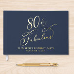 Livre D'or Elégant Blue 80th Birthday Party<br><div class="desc">Elégant livre d'or bleu foncé 80ème anniversaire avec votre choix d'or authentique,  argent ou rose feuille d'or et "80 & Fabulous" dans un script de calligraphie chic. Customisez avec son nom,  la date de la fête et un titre sur la colonne vertébrale.</div>