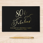 Livre D'or Elégante Black 80th Birthday Party<br><div class="desc">Elégant livre d'or noir pour sa fête de 80e anniversaire avec votre choix d'or authentique,  d'argent ou d'or rose et "80 & Fabulous" dans un script de calligraphie chic. Customisez avec son nom,  la date de la fête et un titre sur la colonne vertébrale.</div>