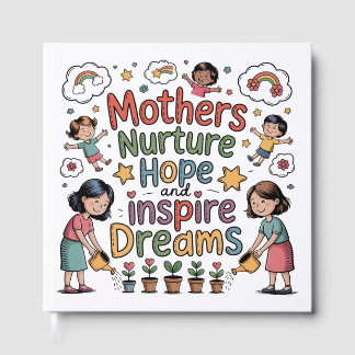 Livre D'or Mothers Nurture Hope And Inspire Dreams