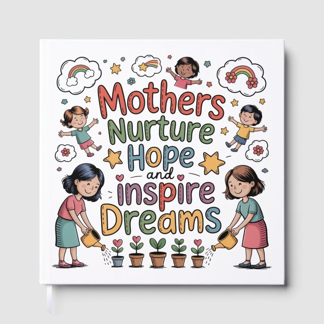 Livre D'or Mothers Nurture Hope And Inspire Dreams (Recto)