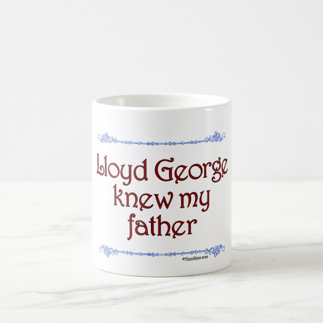 Lloyd George a connu ma tasse de père (Centre)