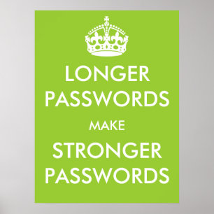 Longer Passwords Make Stronger Passwords Poster