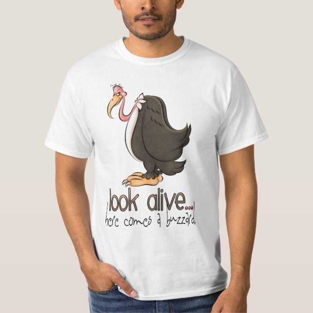 Look Alive Voici un t-shirt Buzzrd (Devant)