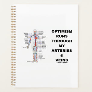 L'optimisme traverse mes artères et mes veines