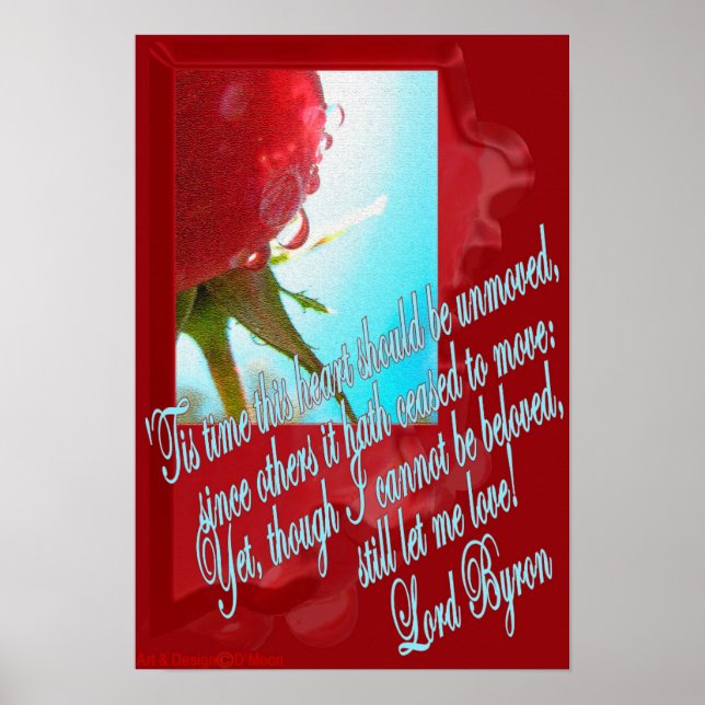 Lord Byron "still let me love" poem quote poster (Devant)