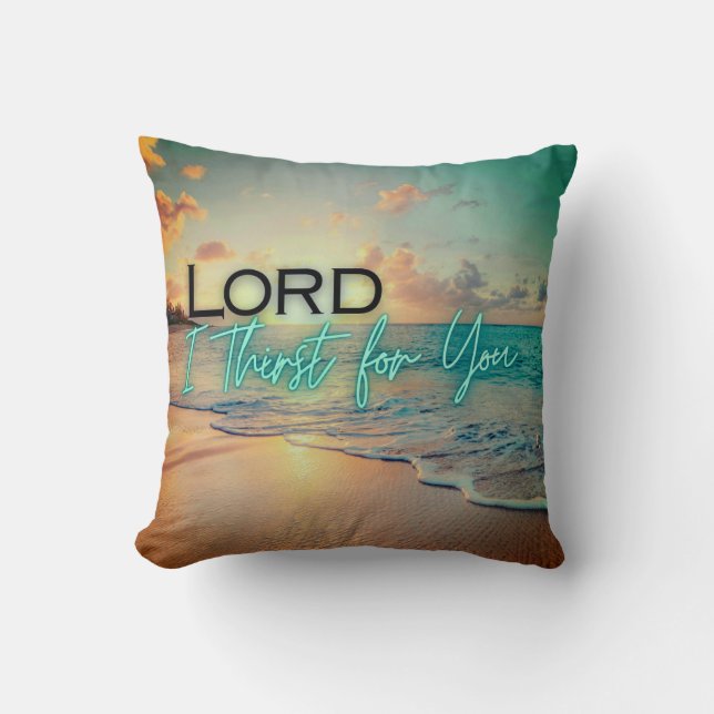 Lord I Thirst for You Carré Coussin (Recto)