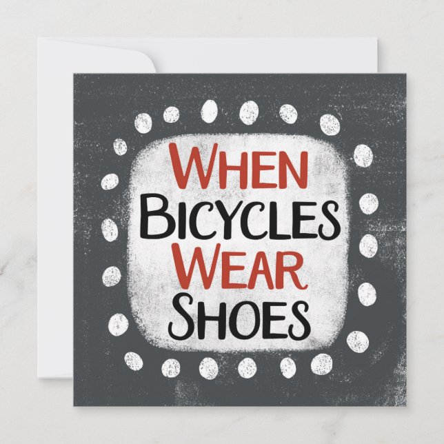 Lorsque les vélos portent des chaussures Carte de  (Devant)