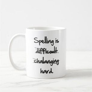 L'Orthographe Est Du Café Dur Mug