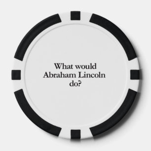 Lot De Jeton De Poker que ferait abraham lincoln