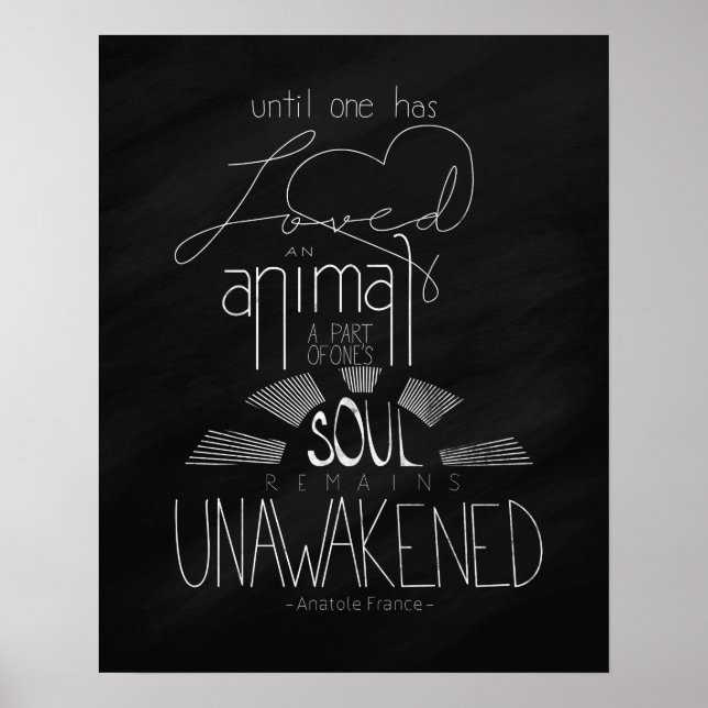 Love an Animal Anatole France Hand Lettered Poster (Devant)