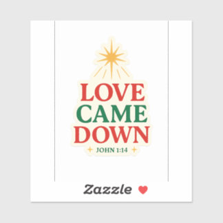 Love Came Down - Sticker de Noël avec