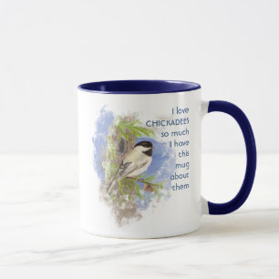 Love CHICKADEES tellement je me plais Citer Mug