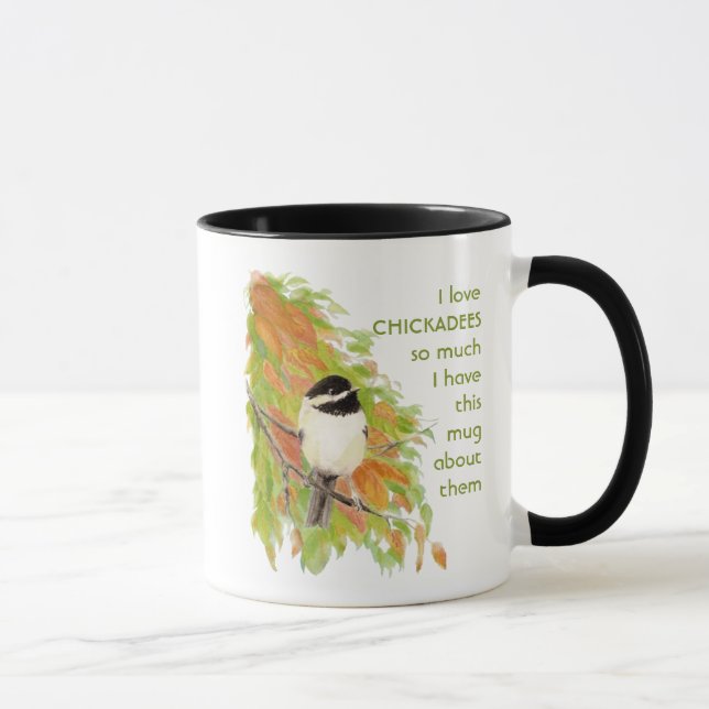 Love CHICKADEES tellement je me plais Citer Mug (Droite)
