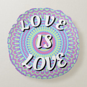 Love Is Love Fière Coussin Rond