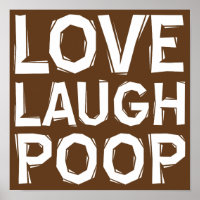 Love Laugh Poop Funny Poster Signe Citations Disco
