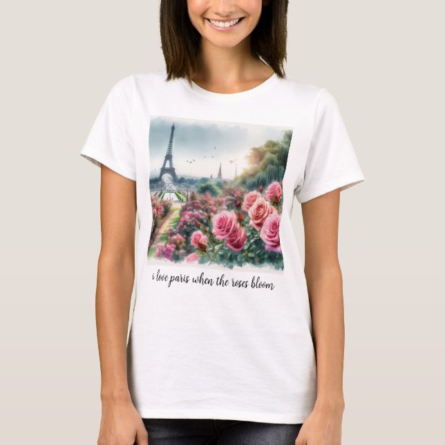 Love Paris Roses Roses Roses Rose T-shirt Floral (Devant)