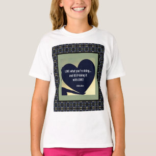 LOVE What You re Do T-Shirt par Adiela Akoo