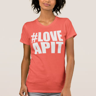 #LOVEAPIT Woman AA T-Shirt - AUTRES COULEURS DISPO