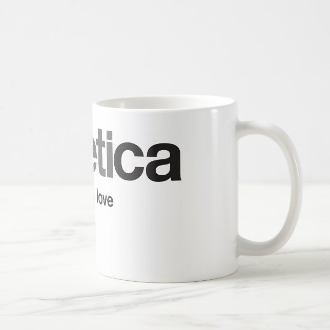 LoveHelvetica a corrompu la tasse (Droite)