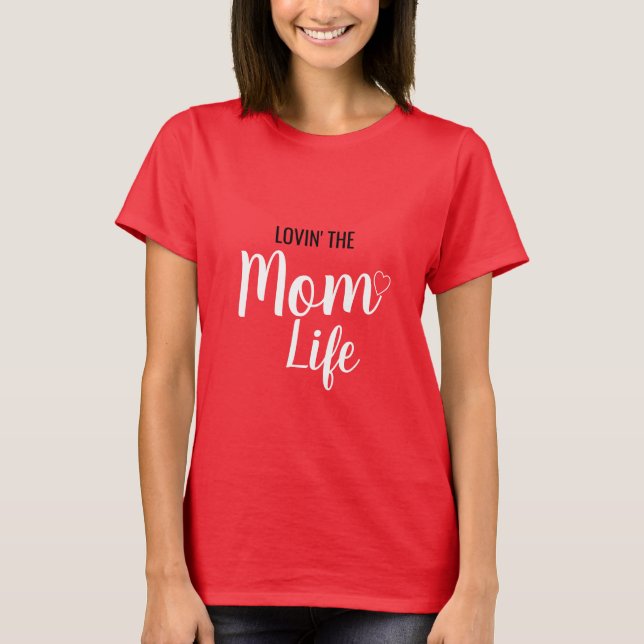 LOVIN LE T-SHIRT DE LA VIE DE MAMAN (Devant)