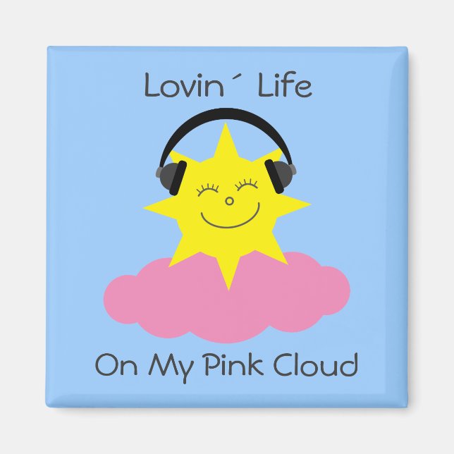 Lovin´ Life On My Pink Cloud sobriety aimant (Devant)