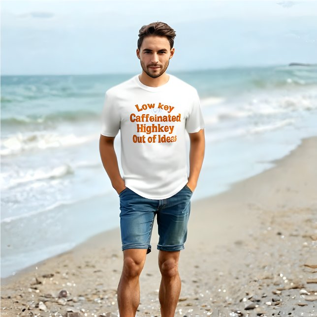 Lowkey Caffeinated, Highkey Out of Ideas - T-Shirt (Lowkey Caffeinated, Highkey Out of Ideas – Funny Meme White T-Shirt)