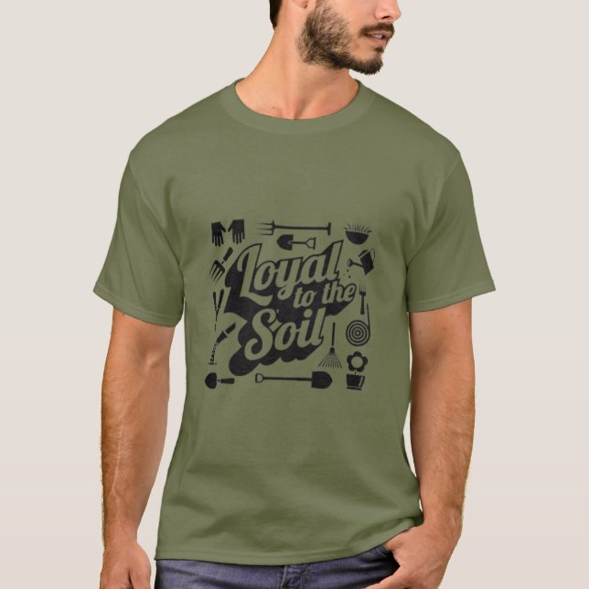 Loyal Au Sol Jardin Agricole Humour T-Shirt (Devant)