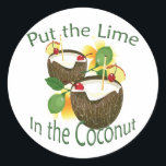 Luau Tropical Party Funny Coconut Drink Sticker<br><div class="desc">Illustration graphique d'une boisson à la noix de coco pour une fête tropicale par l'artiste et designer Charmaine Paulson sur un autocollant. L'autocollant a le texte "Mets la chaux dans la noix de coco". ©2012charmainepaulson</div>