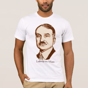 Ludwig von Mises a personnalisé le T-shirt de