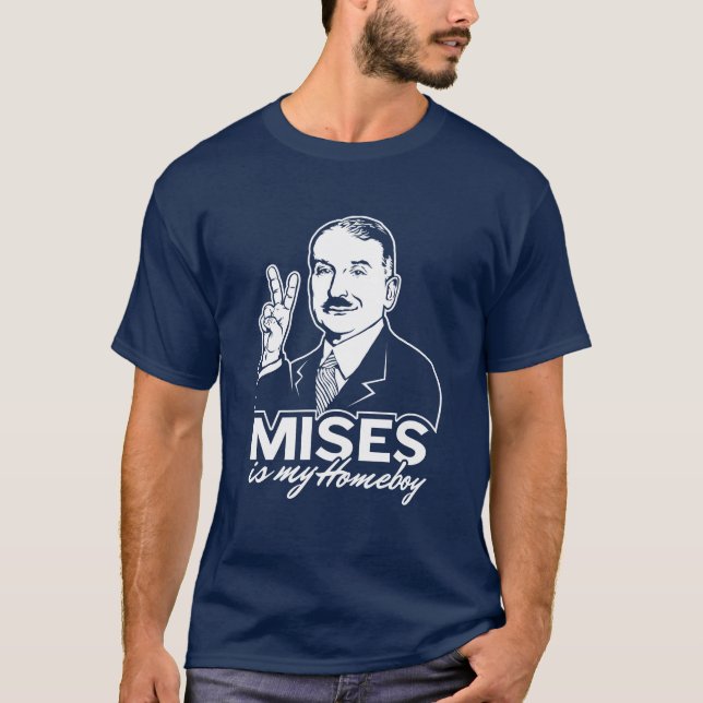 Ludwig von Mises est mon T-shirt de Homeboy (Devant)