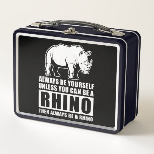 Lunch Box Always Be Yourself Unless You Can Be A Rhin