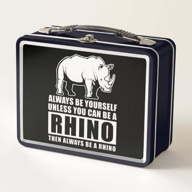Lunch Box Always Be Yourself Unless You Can Be A Rhin (Devant)