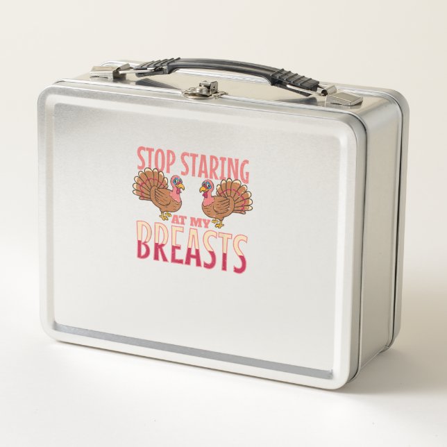 Lunch Box arrêter de regarder mes seins dinde poulet Thanksg (Devant)
