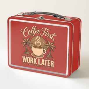 Lunch Box Café d'abord, travail ensuite – Propulsé par la ca