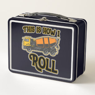 Lunch Box C'Est Comme Ça Que Je Roule Le Mélangeur De Ciment