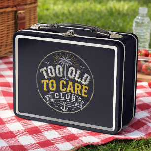 Lunch Box Club Trop Vieux Pour Se Soucier Mon Je-M'en-Foutis