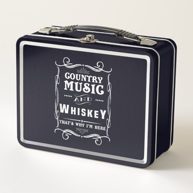 Lunch Box Country Music And Whiskey That's Why I'm Here (Devant)